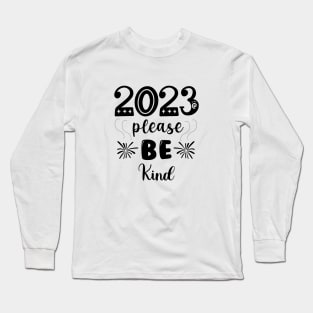 2023 Please be good Long Sleeve T-Shirt